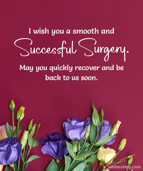 some flowers are sitting in front of a red wall with a quote on it that says, i wish you a smooth and successful surgery may you quickly recover and be back to us soon