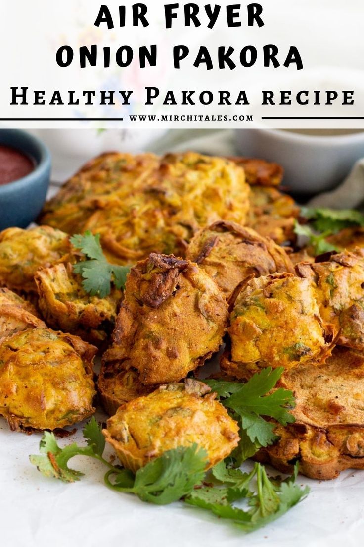 air fryer onion pakora healthy pakora recipe with cilantro and parsley