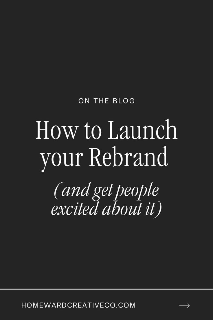 a black background with the words how to launch your re brand and get people excited about it