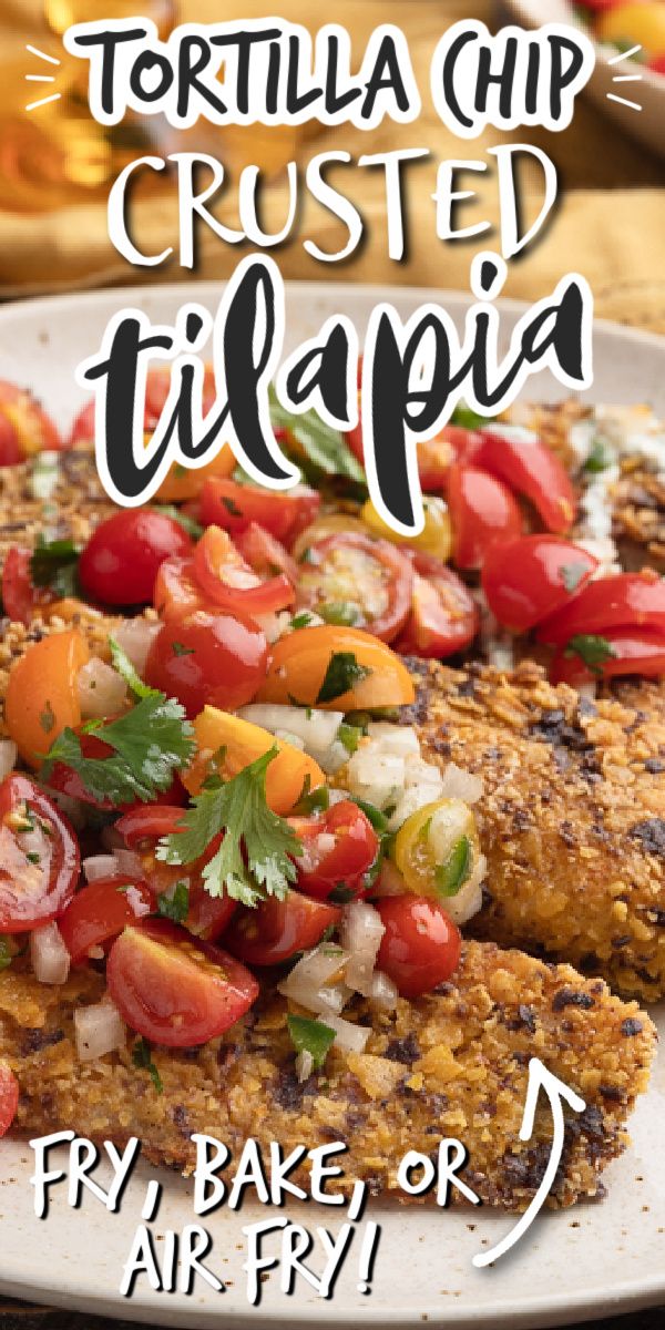 a plate with some food on it and the words tortilla chip crusted tilapia