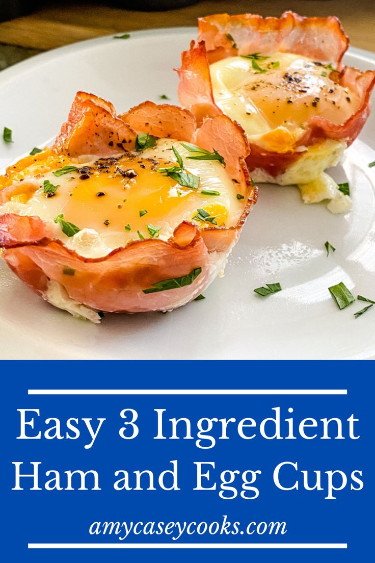 an egg and ham cup on a plate with the title easy 3 ingredient ham and egg cups