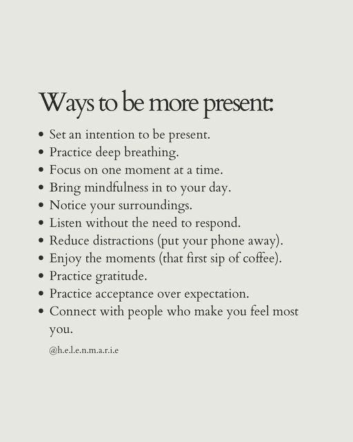 How To Be In Present Moment, How To Be Mindful Tips, How To Stay Present In The Moment, How To Stay In The Moment, Practice Mindfulness Tips, How To Live In Present, Distracting Myself Quotes, How To Get Myself Together, How To Stay In The Present Moment