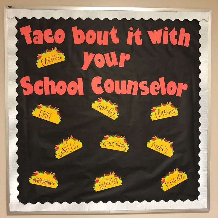 a sign that says taco bout't it with your school counselor