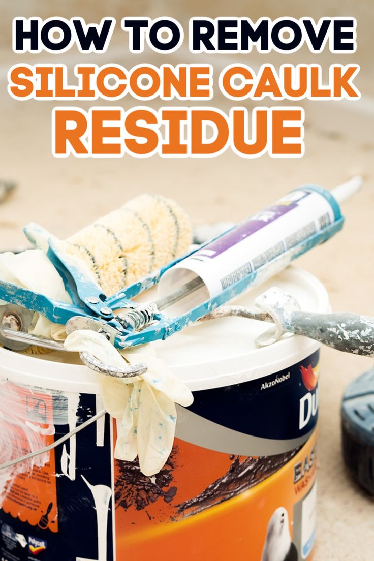 how to remove the silicone caulk residue from an old canister