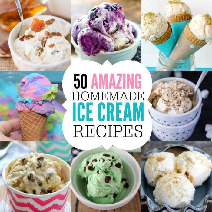 some ice creams are in bowls and on the table with text overlay that reads 50 amazing homemade ice cream recipes