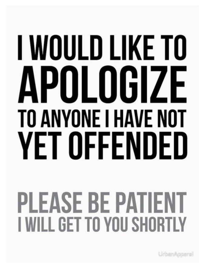 a poster with the words i would like to apoloize to anyone i have not yet