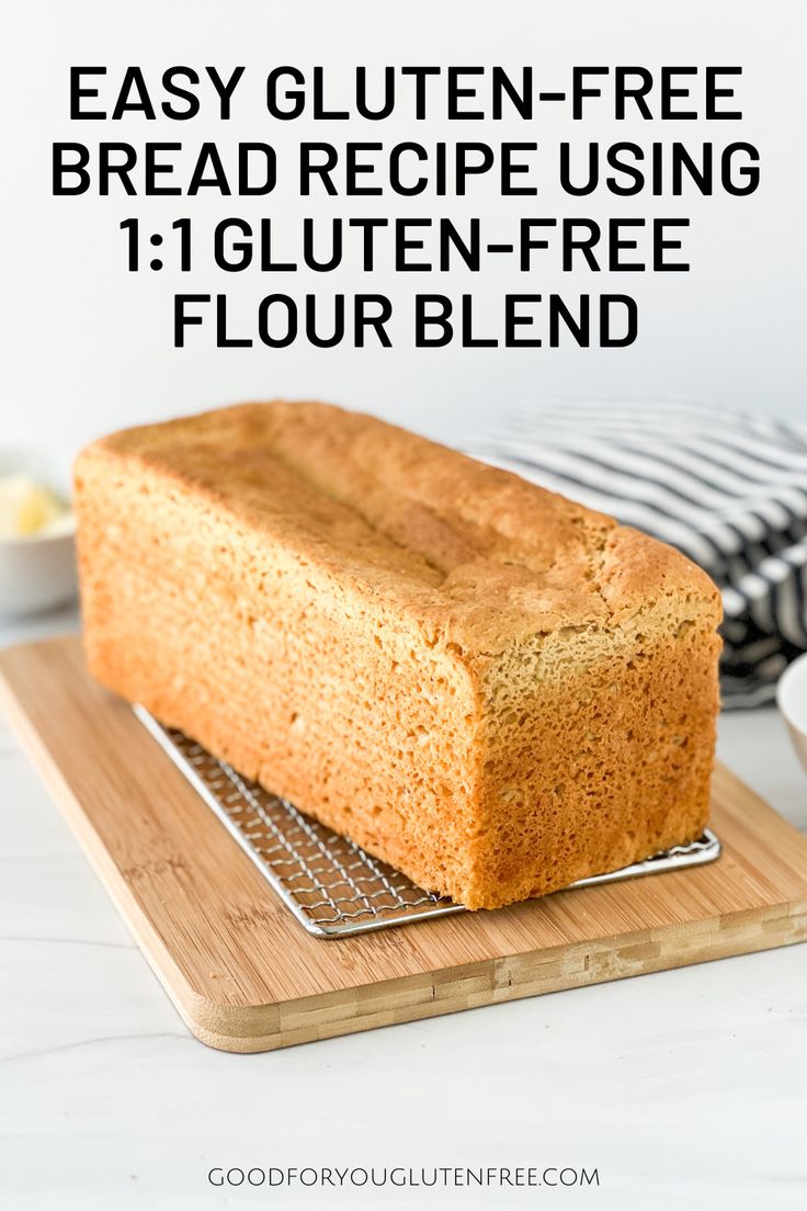 an easy gluten - free bread recipe using 1 / 2 gluten - free flour blend