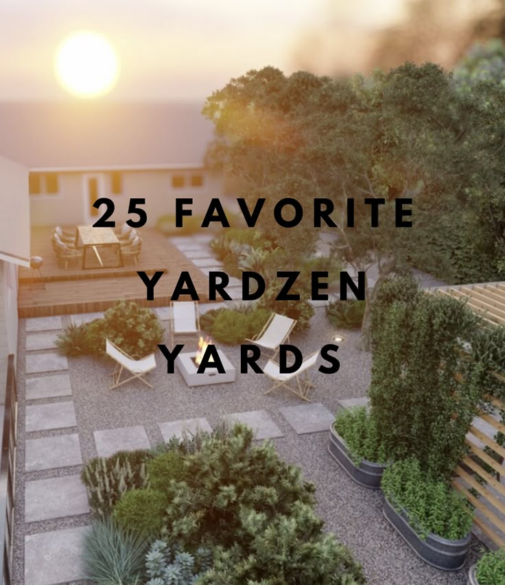 the words 25 favorite yarden yards are in front of an image of a house