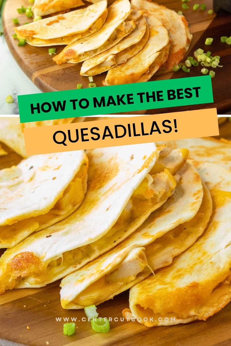 how to make the best quesadillas in minutes and less than 10 minutes