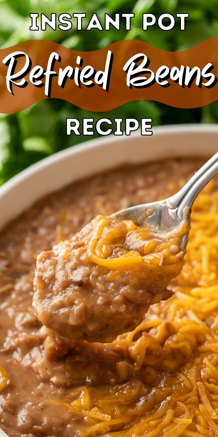 a spoon full of baked beans and cheese with the words instant pot refried beans recipe