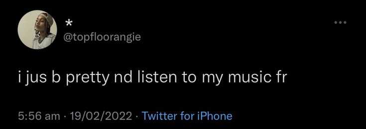 a twitter post with an image of a man's face and the caption reads, i just b pretty d listen to my music f