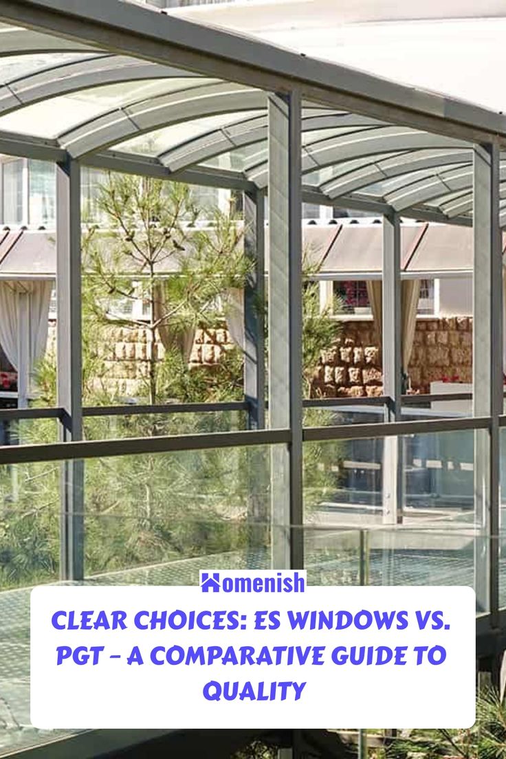 an image of a glass house with the words clear choices windows vs pct - a comparative guide to quality