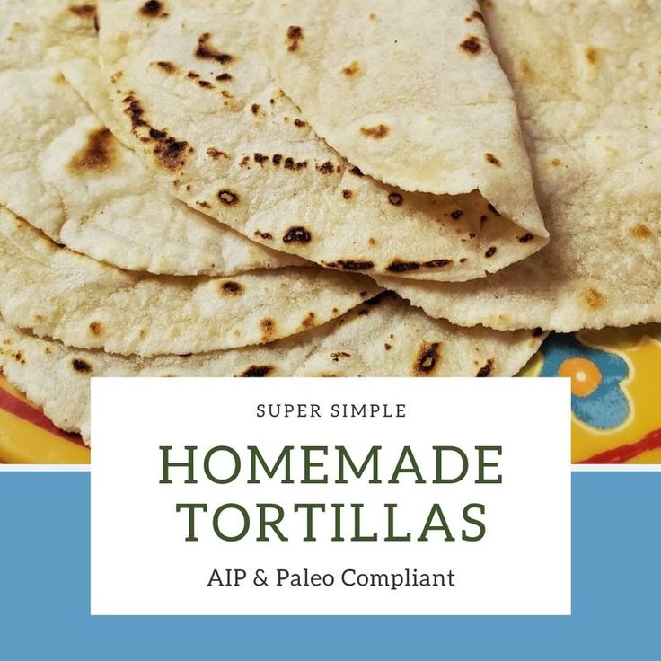 homemade tortillas on a plate with text overlay that reads, super simple