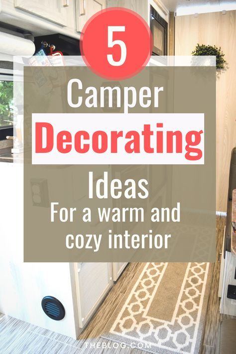 a camper with the words 5 camper decor ideas for a warm and cozy interior