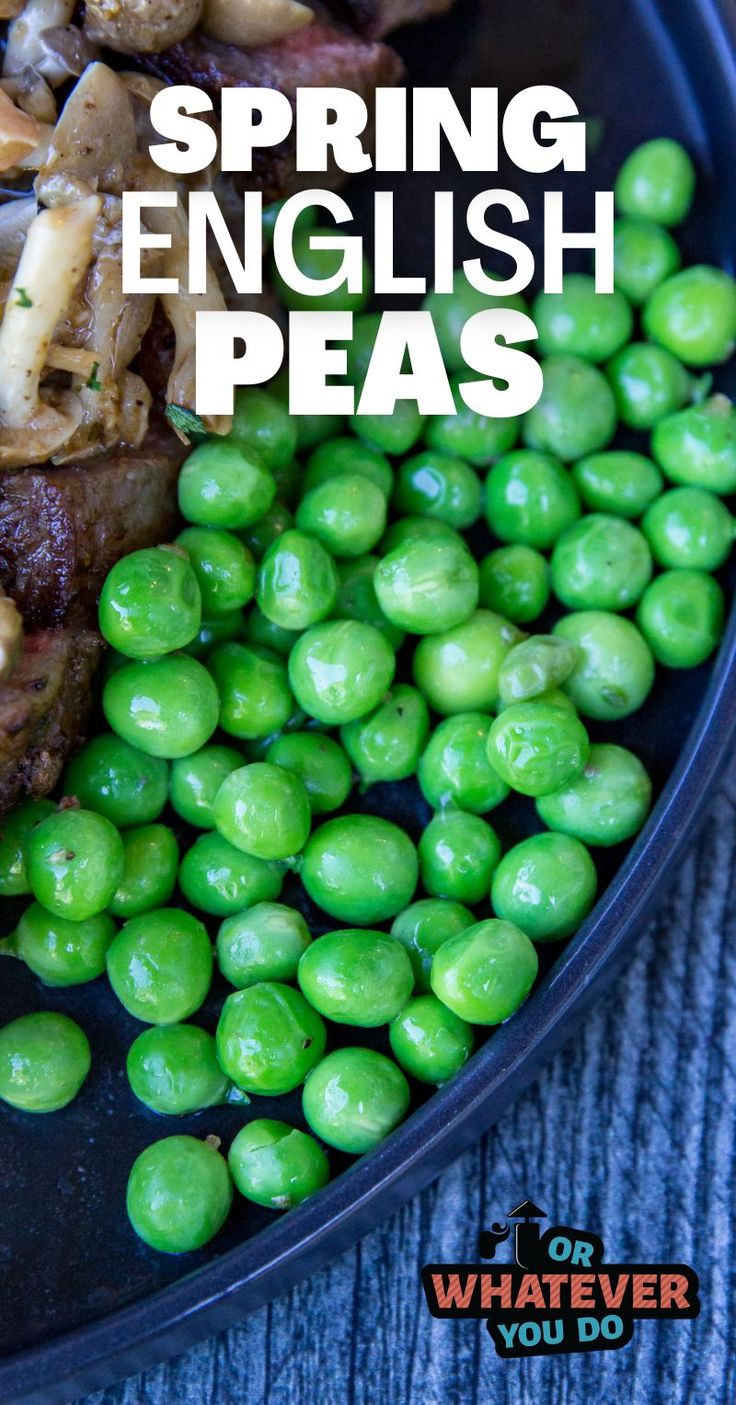 green peas and steak on a plate with the words spring english pea