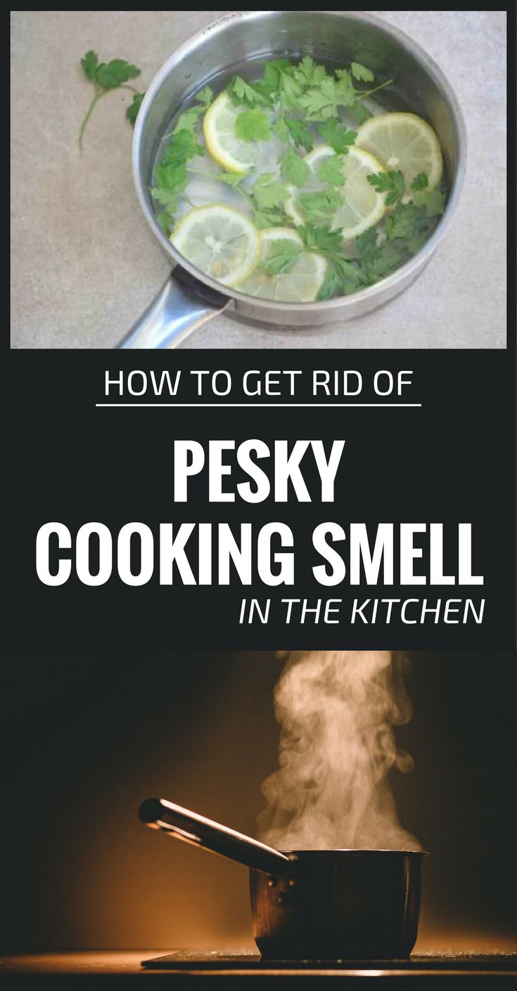 how to get rid of pesky cooking smell in the kitchen