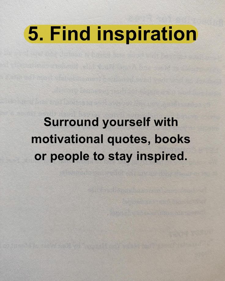 an open book with the text 5 find inspiration surround yourself with motivational quotes, books or people to stay inspired