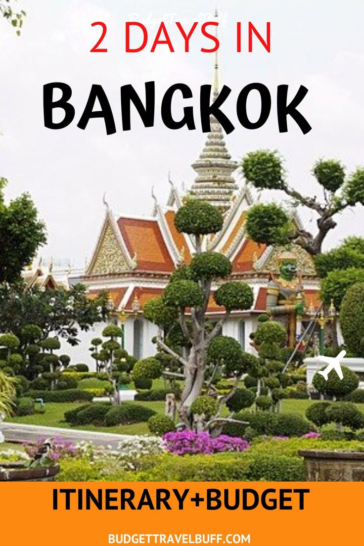 the gardens and buildings in bangkok with text overlay reading 2 days in bangkok itinerary + budget