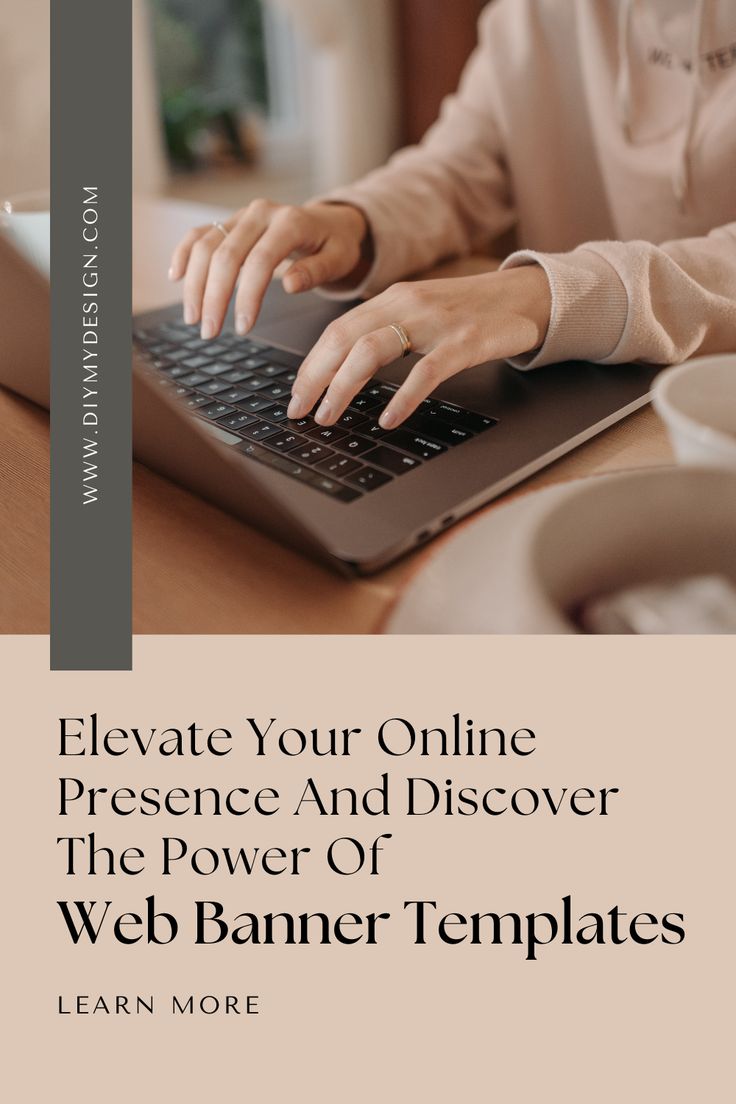 a person typing on a laptop with the text elevate your online presence and discovering the power of web banner templates