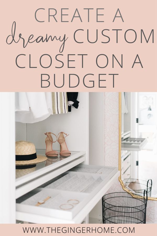 a white closet with the words how to create a dreamy custom closet on a budget