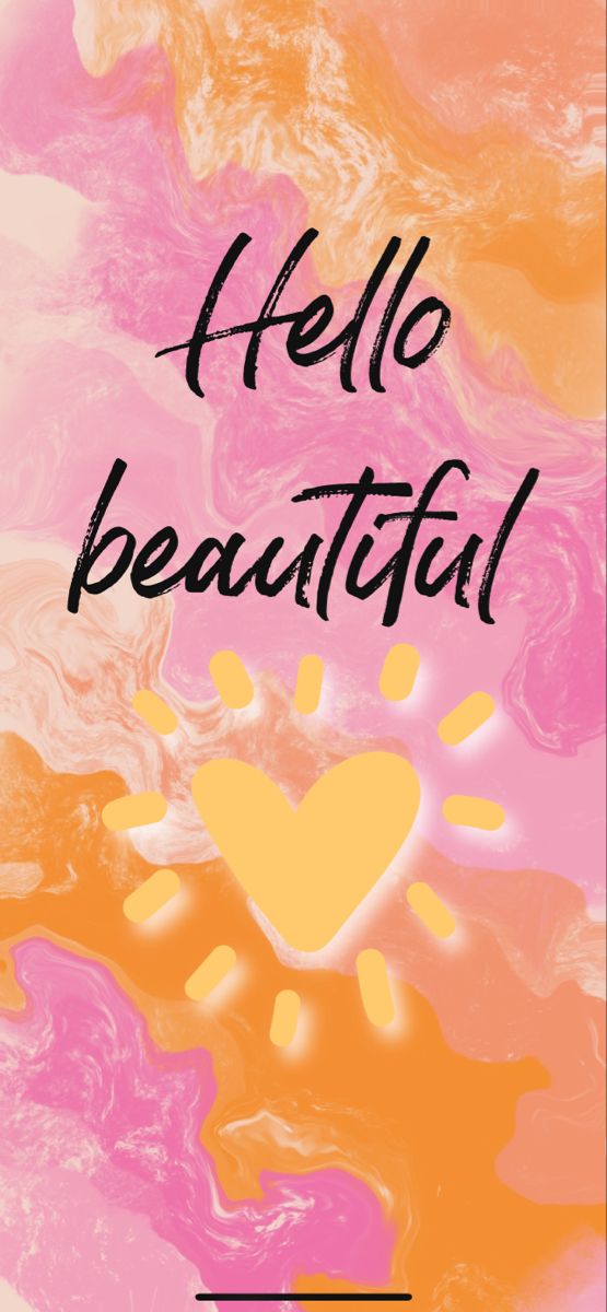 the words hello beautiful are painted in pink, yellow and orange with hearts on it