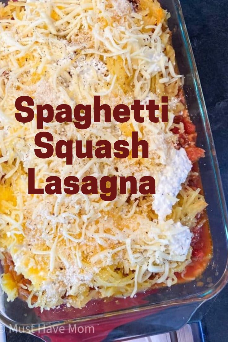 spaghetti, squash and lasagna in a casserole dish with text overlay