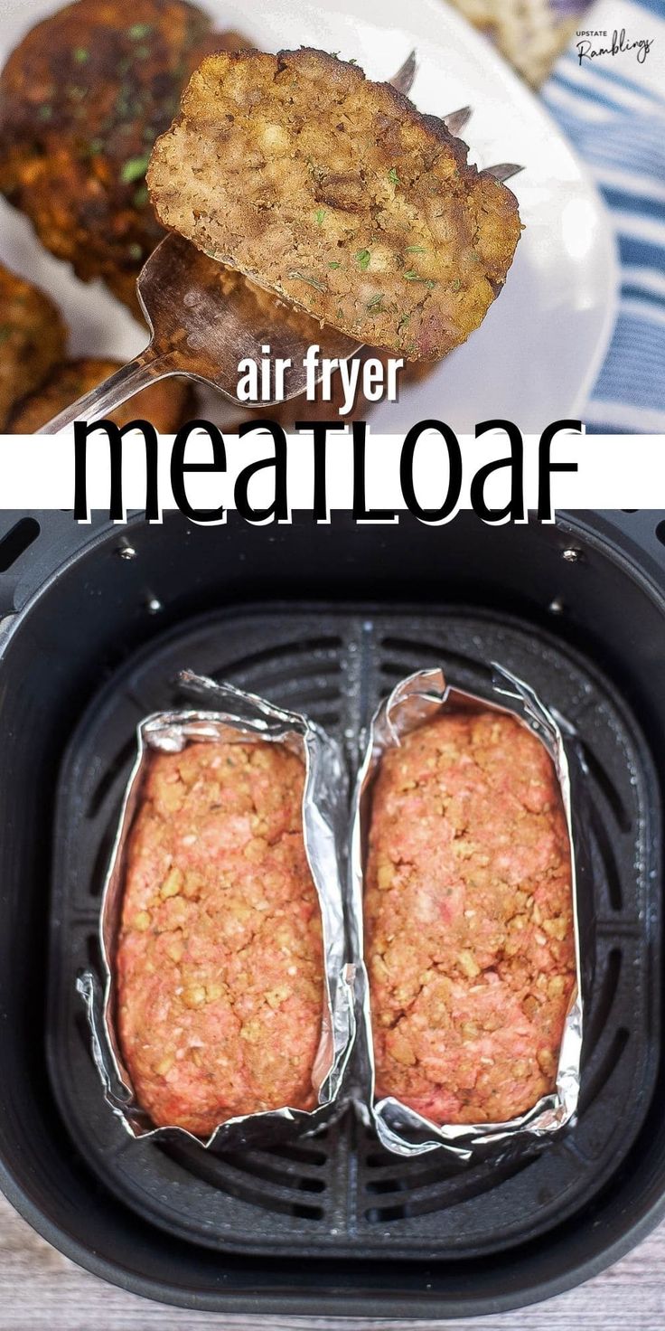 an air fryer with meatloaf in it and the words, air fryer meal