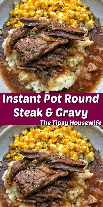 instant pot roast steak and gravy on top of mashed potatoes with corn