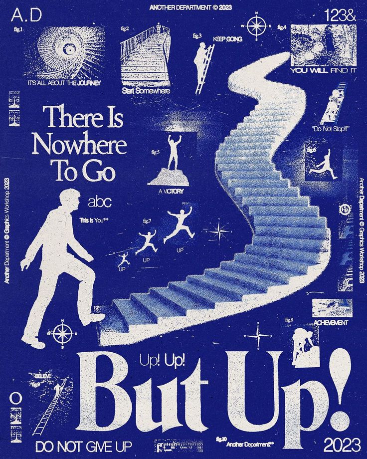 there is nowhere to go but up poster with man walking down the stairs and words below it