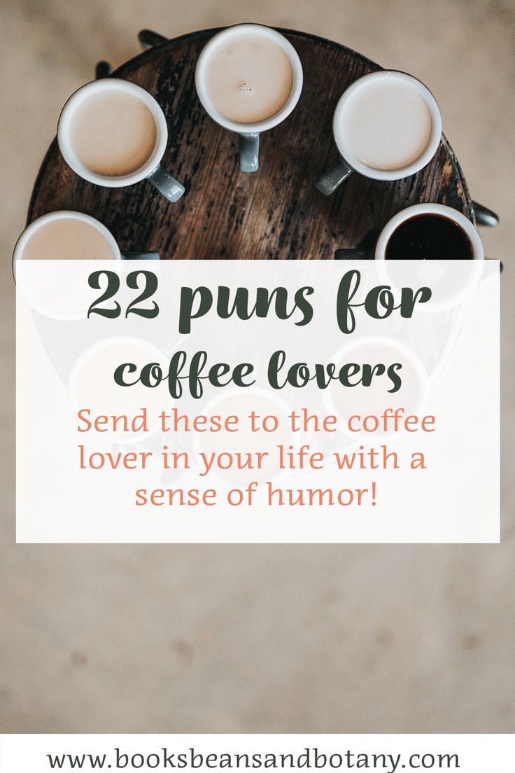 four cups of coffee sitting on top of a wooden table with the words, 22 puns for coffee covers send these to the coffee lover in your life with a sense of humor