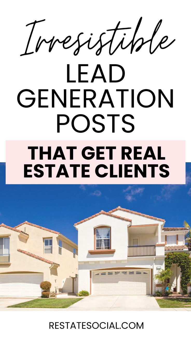 a house with the words irresistible lead generation posts that are real estate client's