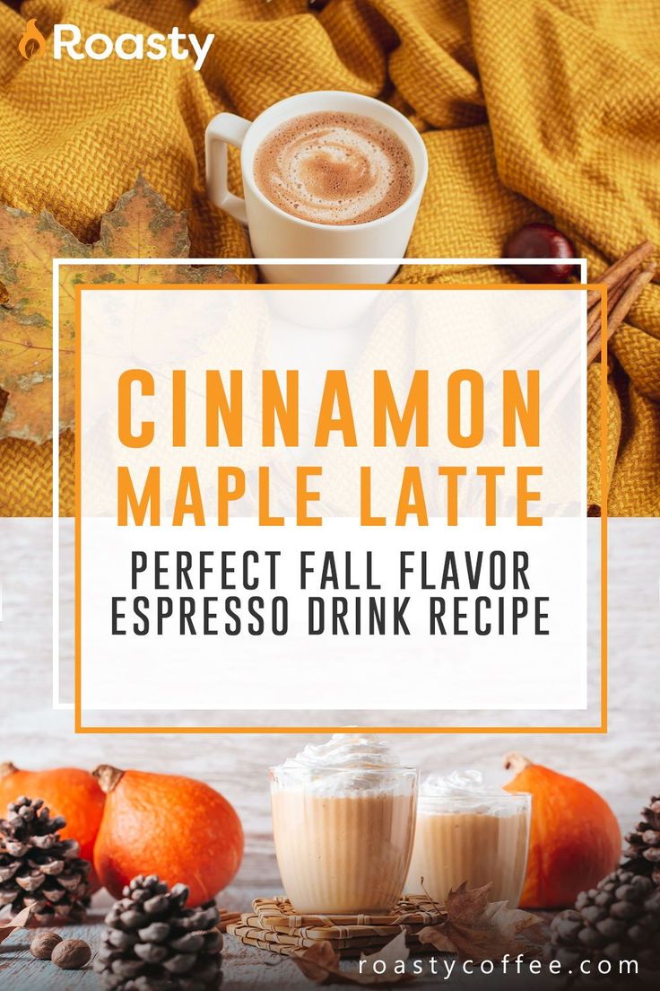 cinnamon maple latte is the perfect fall drink recipe