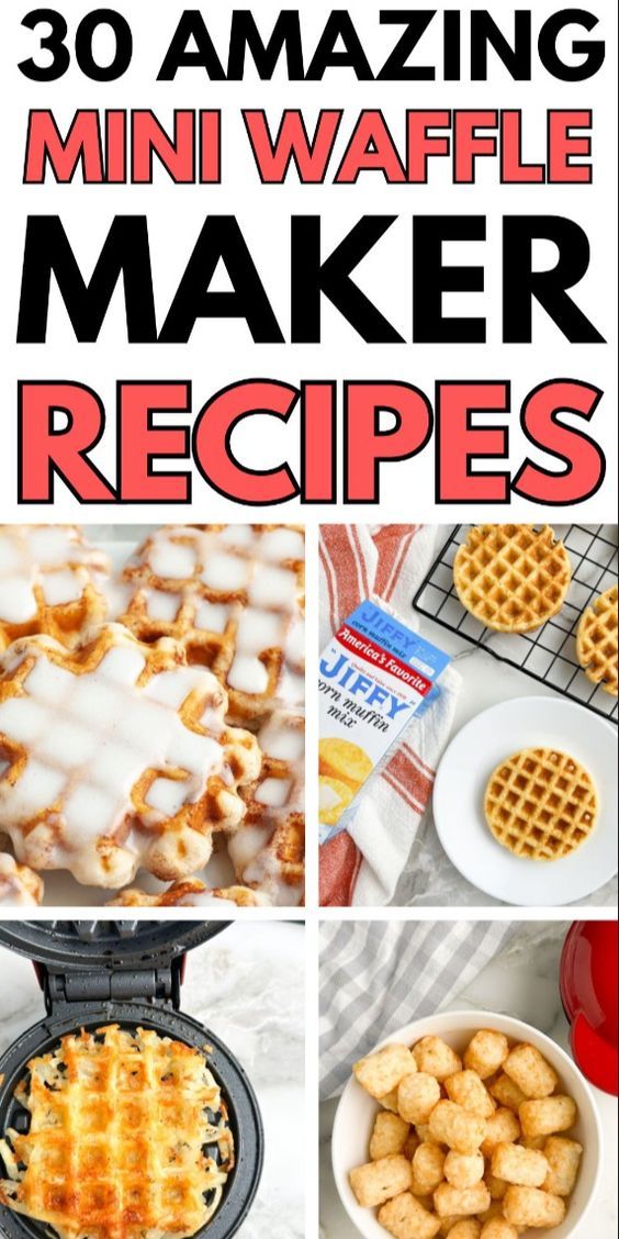 30 amazing mini waffle maker recipes that are easy to make and great for the whole family