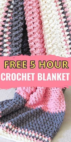 three crochet blankets with text that reads free 5 hour crochet blanket