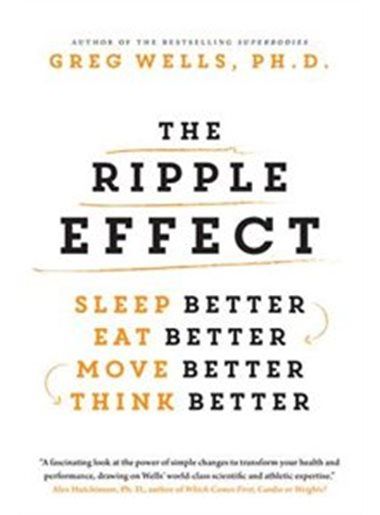 the ripple effect sleep better, eat better, think better