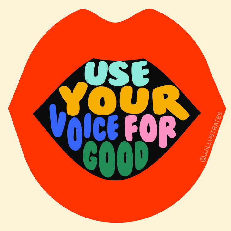 the words use your voice for good written in colorful letters on an orange lips lip