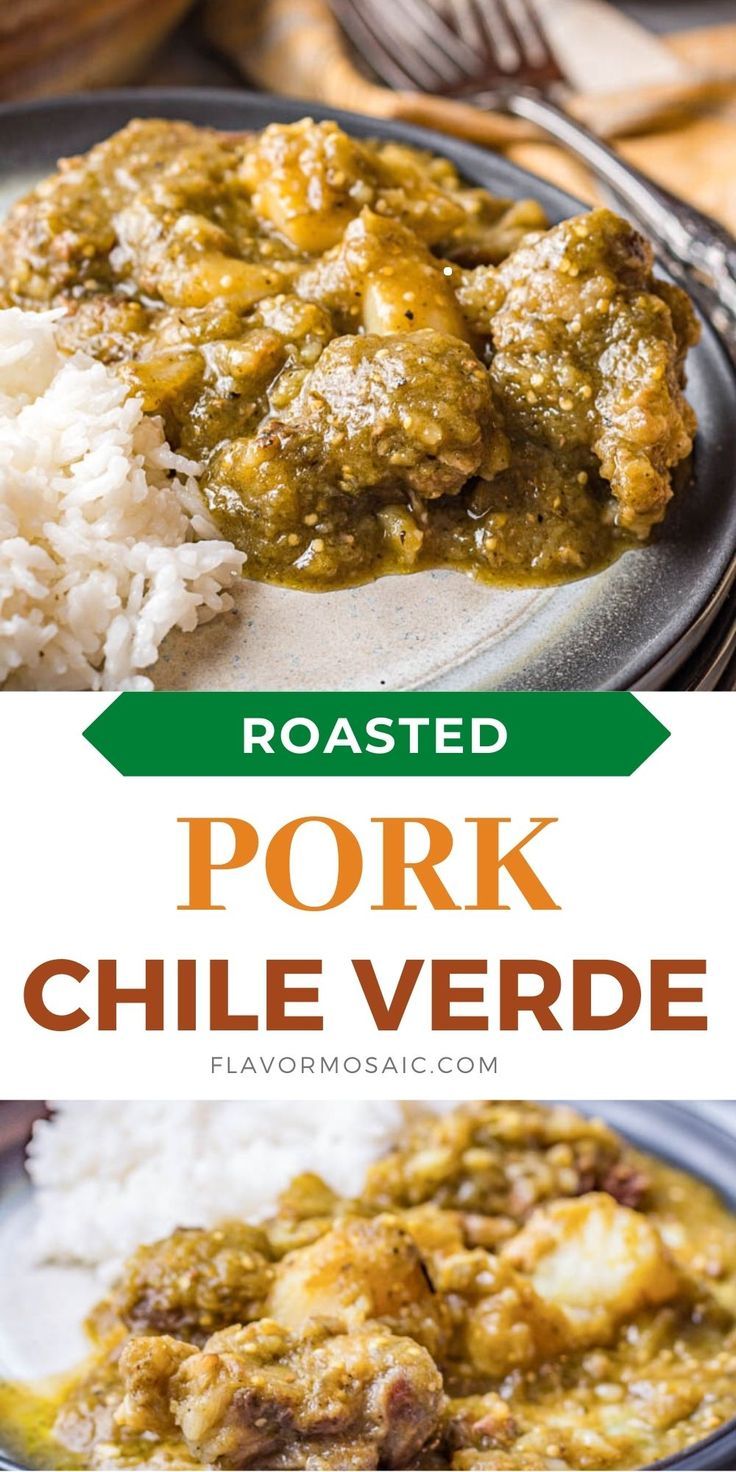 a plate full of food with rice and meat on it, the title reads roasted pork chile verde