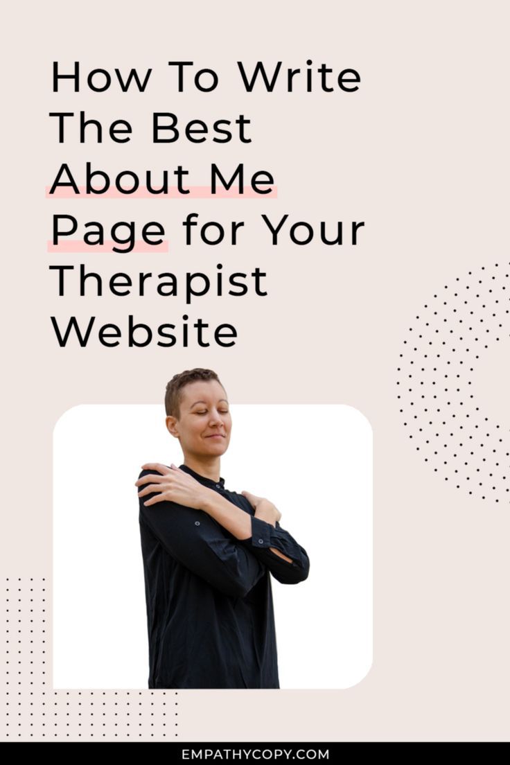 On a beige background color reads the text "How To Write The Best About Me Page for Your Therapist Website" and underneath is a square with three rounded corners. Within the square is a cutout of Kat Love, the author of the post and a therapist website expert hugging themselves with their eyes closed and a content look on their face. There are some dotted patterns and credit reads "empathycopy.com" where you can find this post on writing the best about page for your private practice website. Therapy Space Design, Therapist Website Design Inspiration, Therapist Bio, Therapist Style, Social Media Psychology, Private Practice Counseling, Therapy Website Design, Therapist Marketing, Therapy Branding