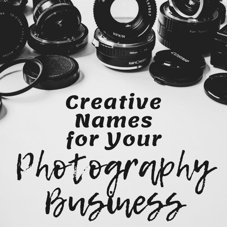 black and white photograph with the words creative names for your photography business written in cursive font