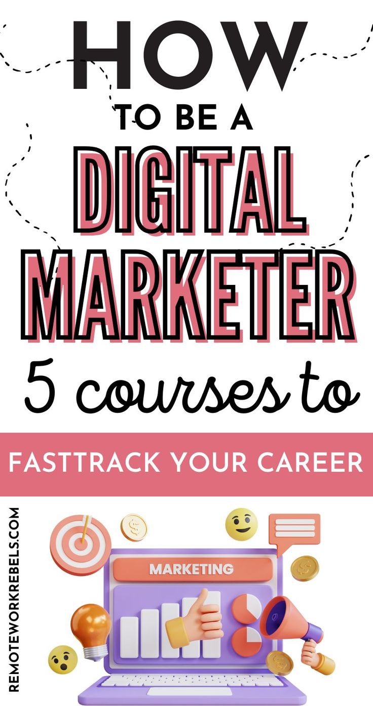 the cover of how to be a digital marketer 5 courses to fast track your career