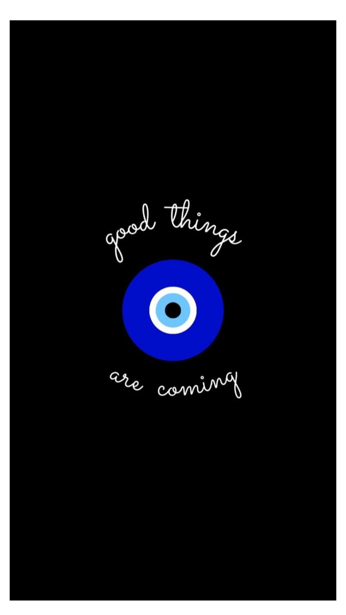 an evil looking blue eye with the words good things are coming in white lettering on a black background