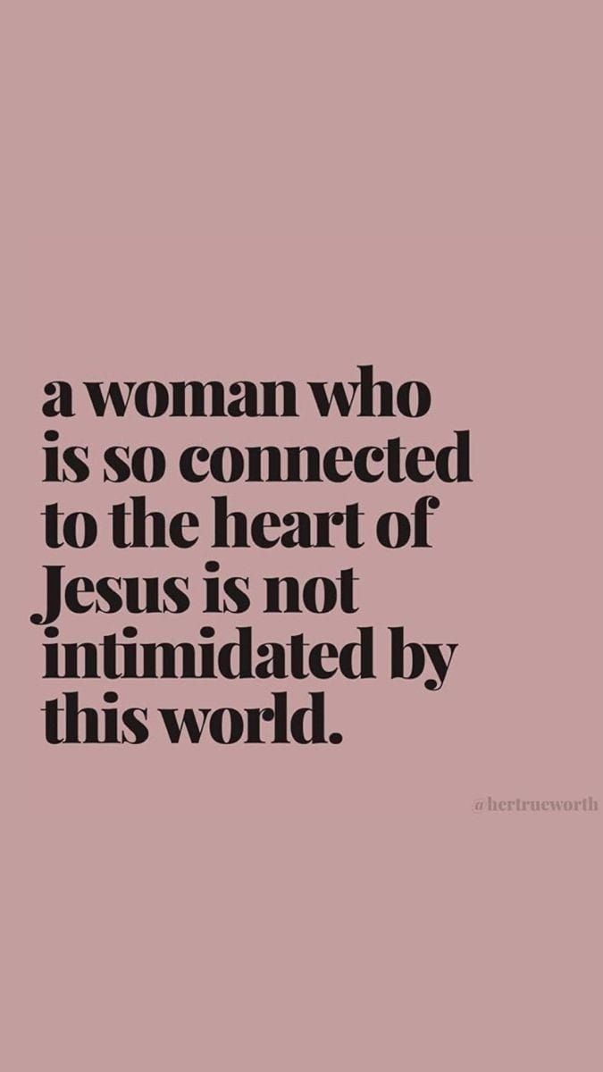 a woman who is connected to the heart of jesus is not intended by this world