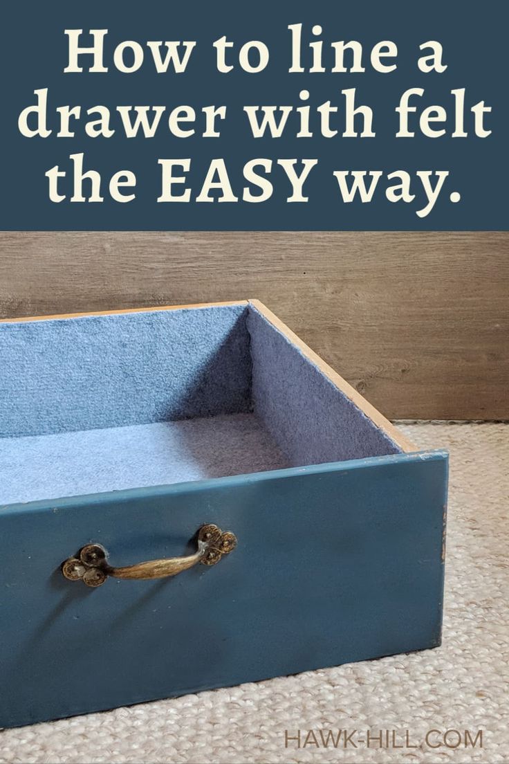 an empty drawer with the words how to line a drawer with felt the easy way