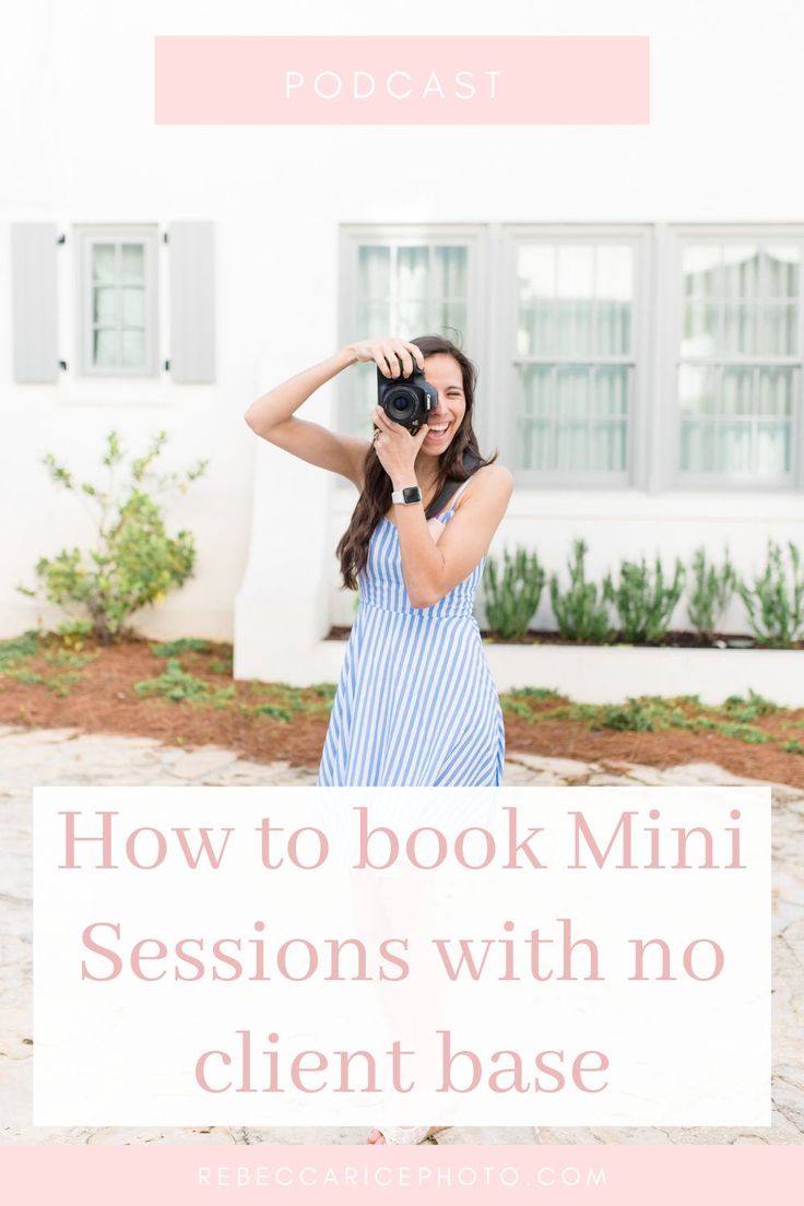 a woman taking pictures with her camera in front of a white house and text overlay reads how to book mini session with no client base