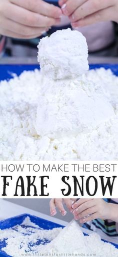 someone is making a snowman out of fake snow with the words how to make the best fake snow