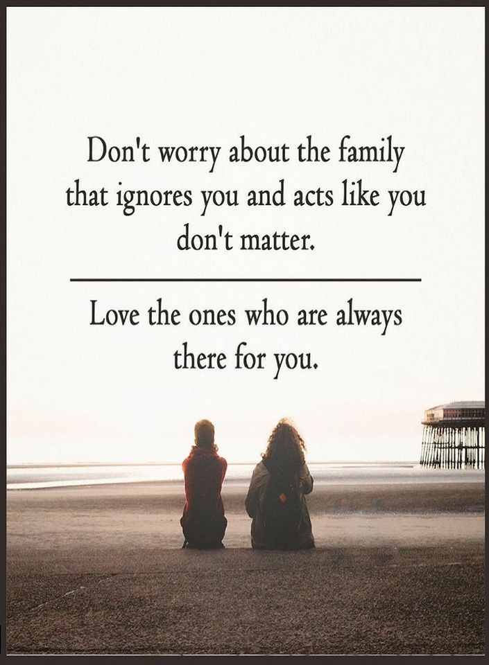 two people sitting on the ground with a quote above them that says, don't worry about the family that ignores you and acts like you don't matter