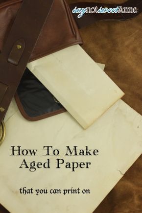 a piece of paper sitting on top of a brown bag with the words how to make aged paper that you can print on it