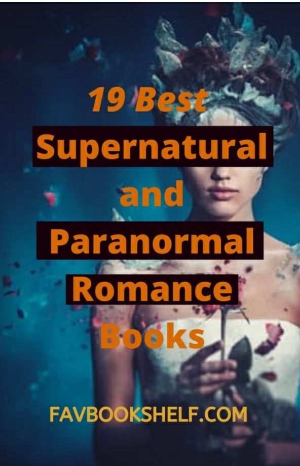 a woman with flowers on her head and text reading 19 best supernatural and paranoma romance books