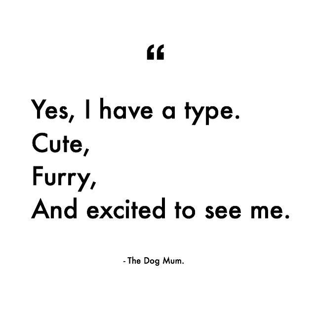 the dog mum quote on white background with black and white text that says, yes i have