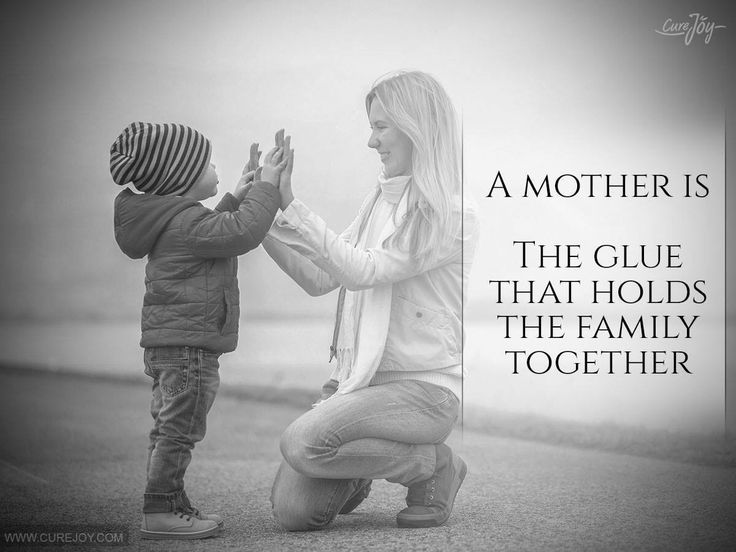 a mother is the glue that holds the family together quote on black and white photo